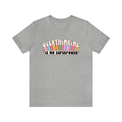 OverthinkingIsMySuperpower